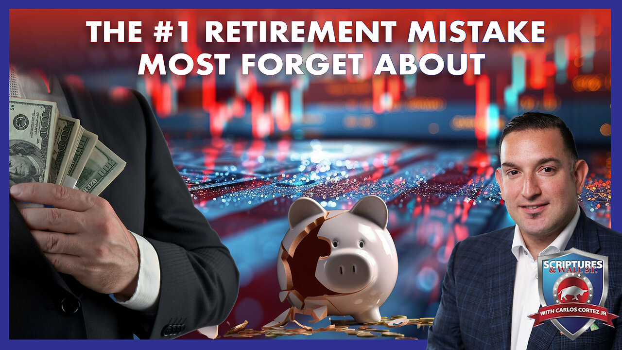 SCRIPTURES AND WALLSTREET - THE #1 RETIREMENT MISTAKE MOST FORGET ABOUT