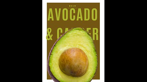 Avocado and it's Cancer implications