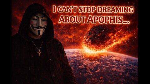 I Can't Stop Dreaming about Apophis