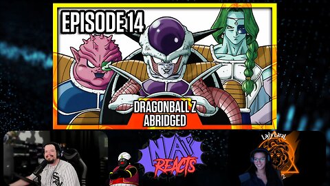 DragonBall Z Abridged EP 14 - NAP Reacts 28