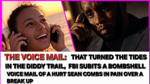 FBI Reaches in The Diddy Trial Playing Voice Mail