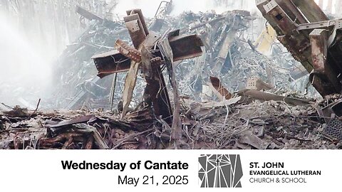 Wednesday of Cantate — May 21, 2025