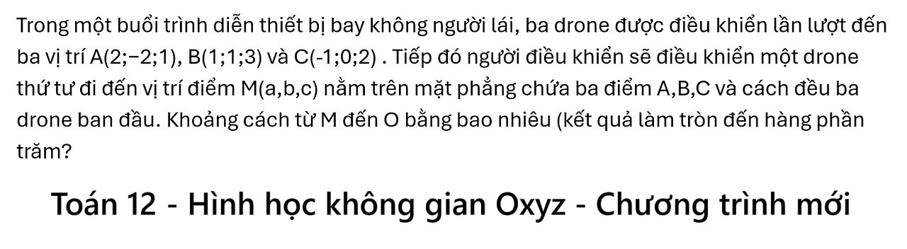 Toán 12: Trong một buổi trình diễn thiết bị bay không người lái, ba drone được điều khiển lần lượt