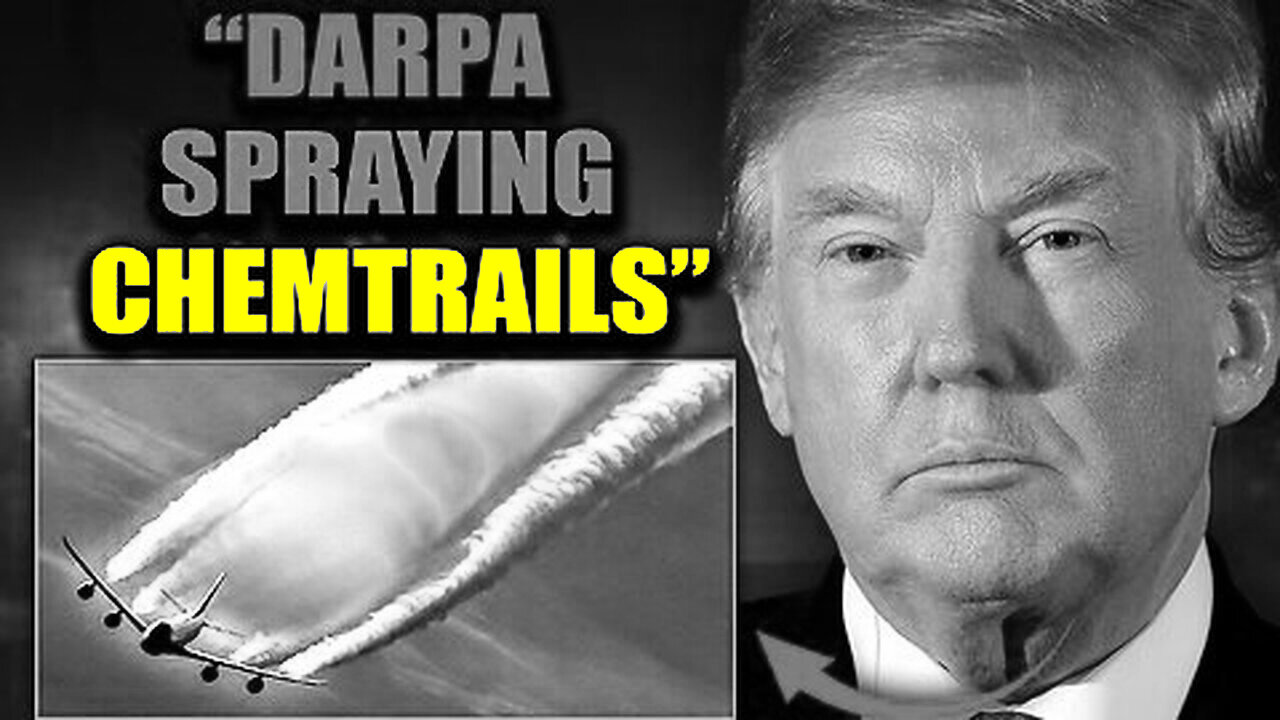 Trump's Chemtrails Task Force Exposes DARPA Plot to Murder 170 Million Americans