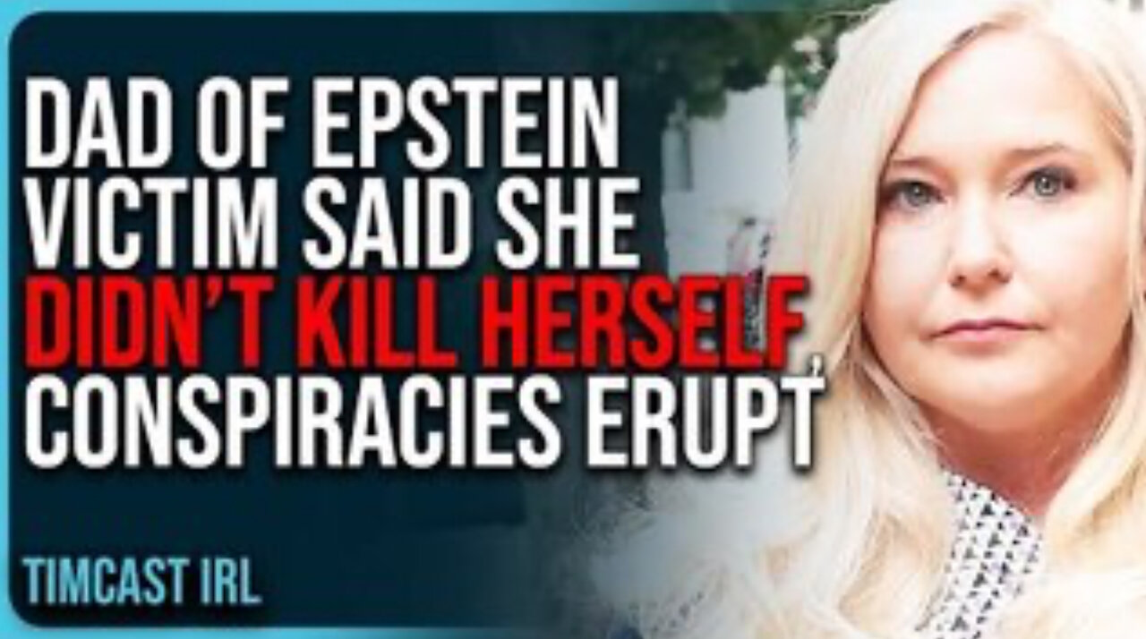 Dad of Epstein Victim Said She DIDN’T KILL HERSELF