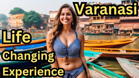 The TOP 5 Life-Changing Experiences I Had in Varanasi India