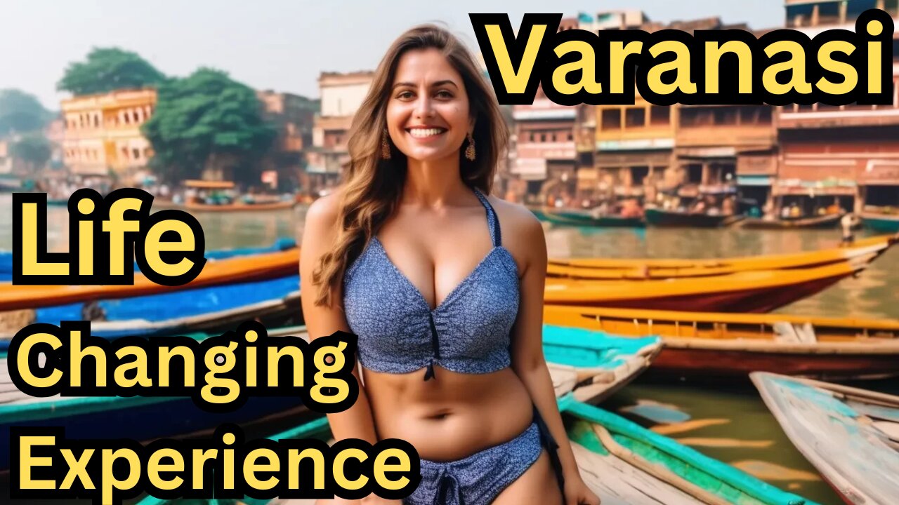 The TOP 5 Life-Changing Experiences I Had in Varanasi India