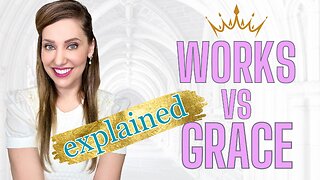 Grace vs. Works DEBUNKED! 🔥🤯