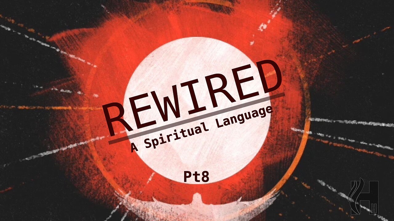 Rewire By The Holy Who? Part 8 (9 am) | Crossfire Healing House