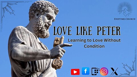 Love Like Peter: Learning to Love Without Condition (Live Service 2025 September 1)
