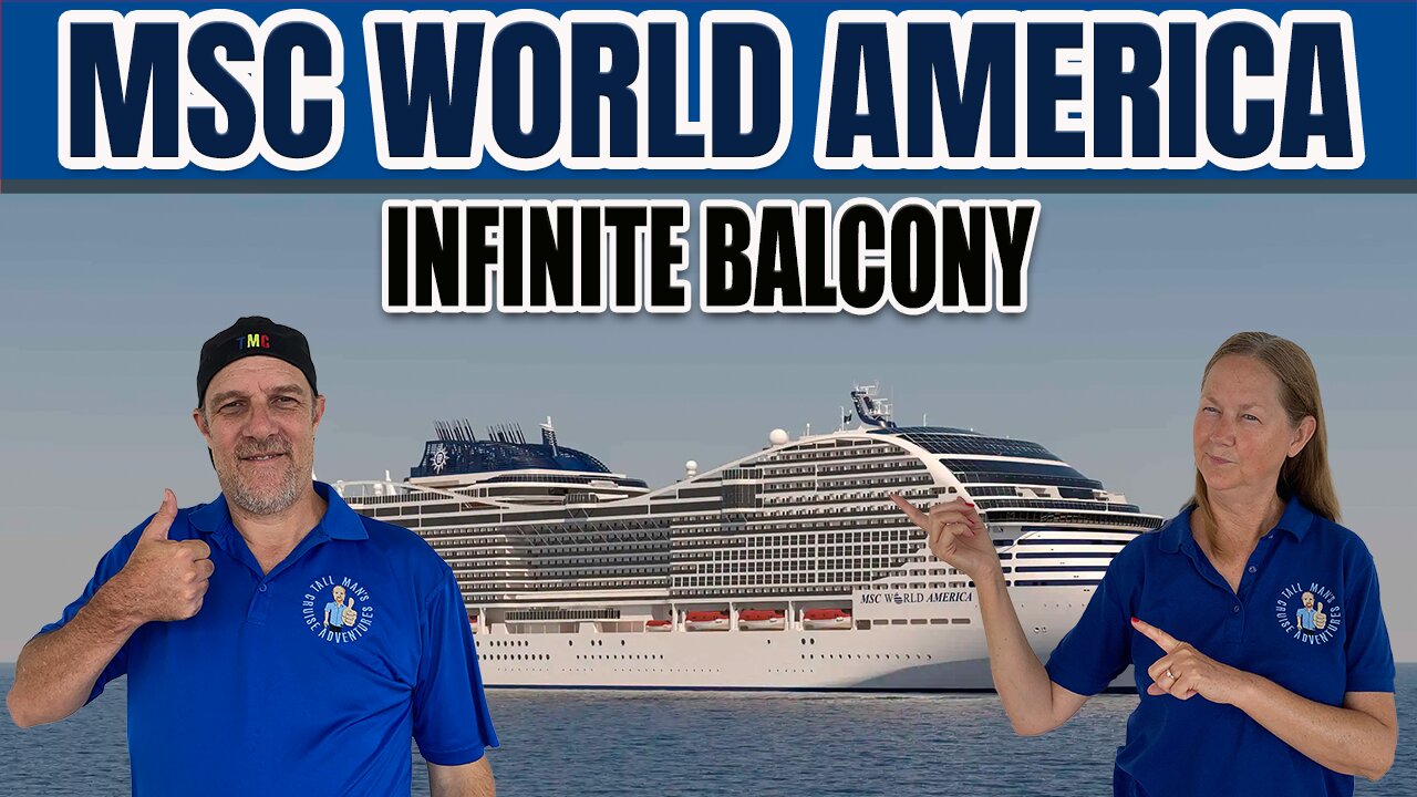 MSC World America First Look! Infinite Balcony | Tall Man's Cruise Adventures