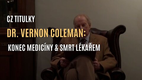 Dr. Vernon Coleman: Konec medicíny (CZ TITULKY)