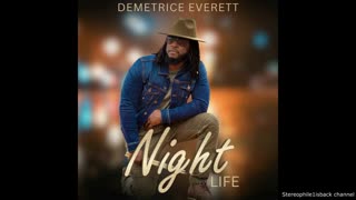 Demetrice Everett - Night Life