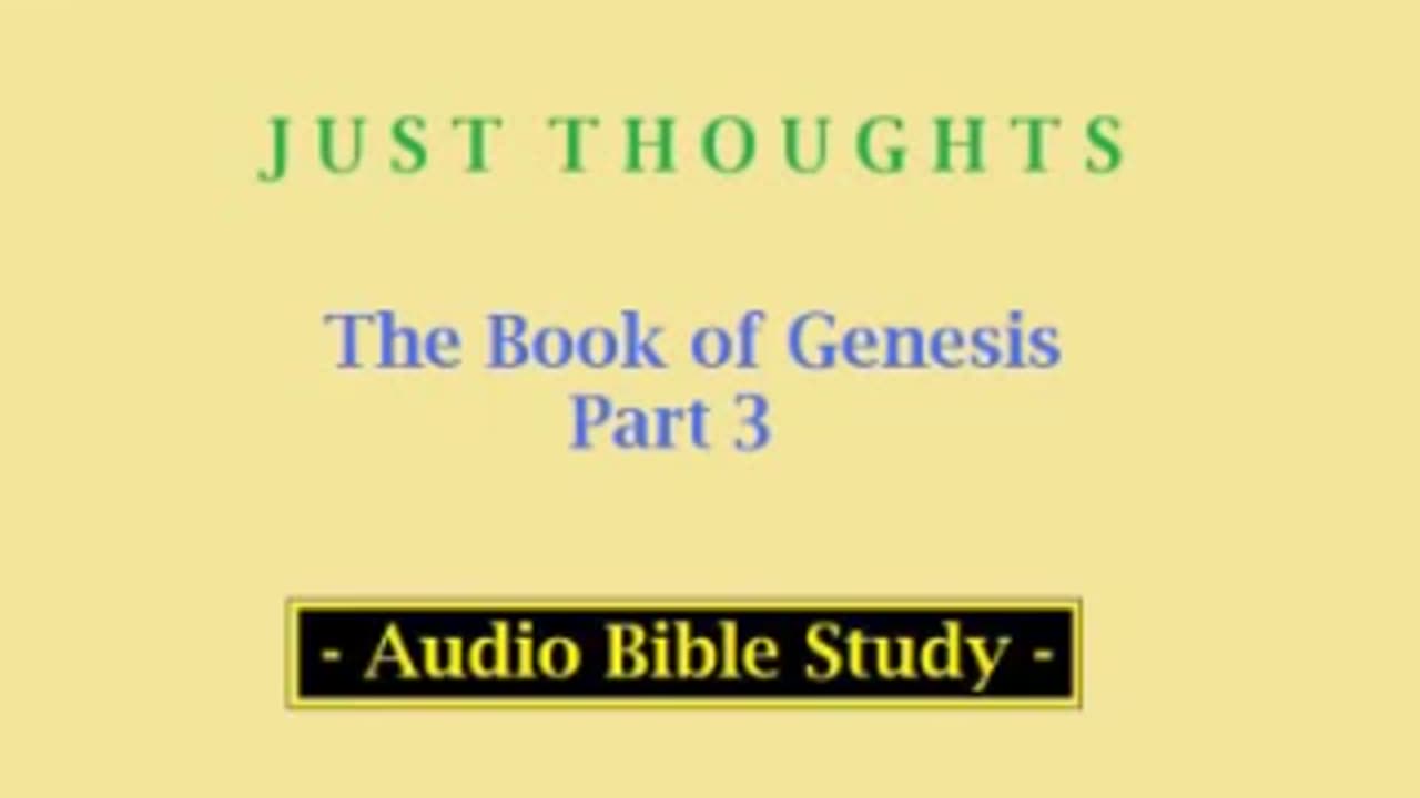 Just Thoughts - The Book of Genesis Part 3 (2013) Retro
