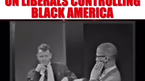 “White Liberals Are The Most Dangerous Thing In The Entire Western Hemisphere" - Malcolm X