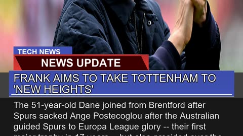 Frank Aims to Take Tottenham to New Heights