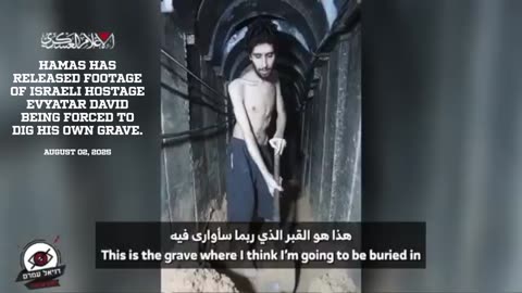 Hamas has released footage of Israeli hostage Evyatar David being forced to dig his own grave.