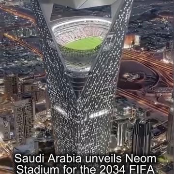 Saudi Arabia unveils Neom Stadium for the 2034 FIFA World Cup
