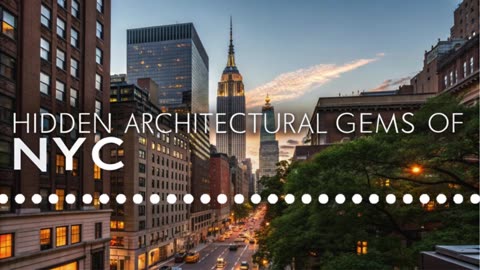 Hidden Architectural Gems of NYC: New York City is renowned for its iconic skyscrapers.