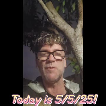 Today is 5/5/25!