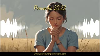 Patience Proverbs 20:22 I will wait