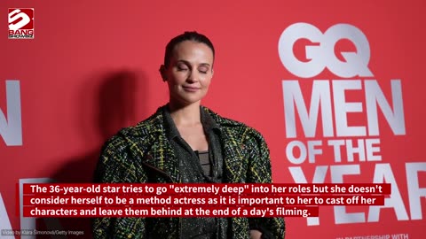 Alicia Vikander goes 'extremely deep' into character