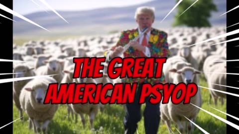 the great AMERICAN psyop .....
