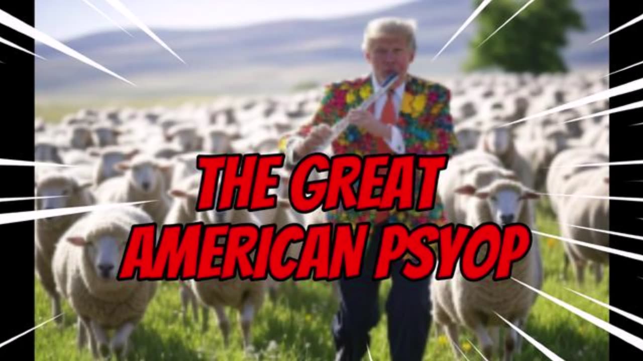 the great AMERICAN psyop .....
