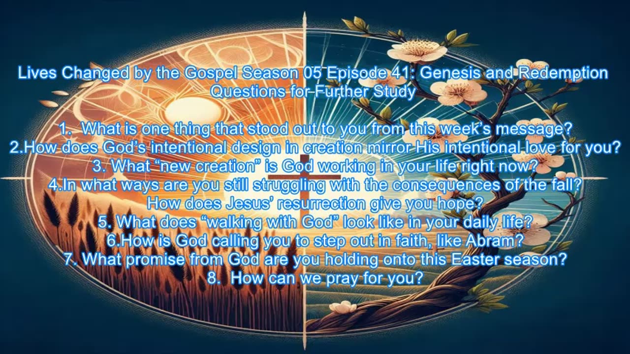 Genesis and Redemption Lives Changed by the Gospel Season 05 Episode 41