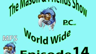 e14 The Mason and Friends Show. Ep 14. Walking Dead and a Crazy Sex pert