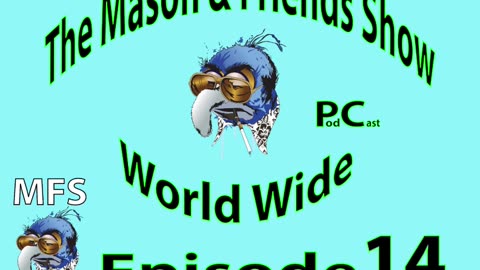 e14 The Mason and Friends Show. Ep 14. Walking Dead and a Crazy Sex pert