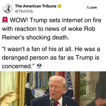 Political Commentary WATCH: Trump Doubles Down on Posthumous Skewering of Rob Reiner