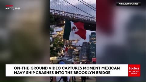 On-The-Ground Video Captures Moment Mexican Navy Ship Crashes Into The Brooklyn Bridge