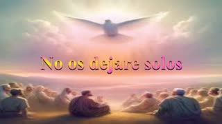 No os dejare solos Juan 14 : 15 al 31 _Devocional