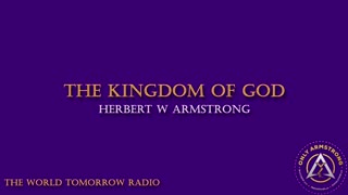 The World Tomorrow Radio: The Kingdom of God