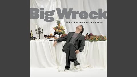 Big Wreck - The Pleasure And The Greed Mixtape