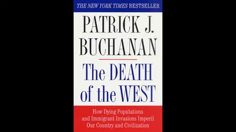 Pat Buchanan, The Death of The West CH 2