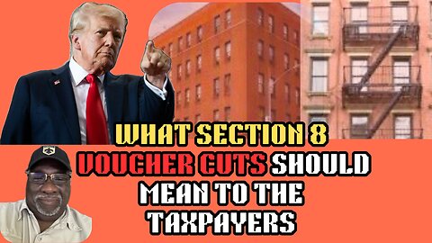 WHAT SECTION 8 VOUCHER CUTS SHOULD MEAN TO THE TAXPAYER