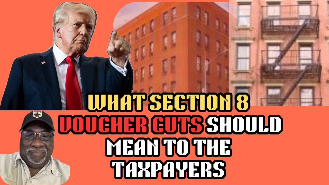 WHAT SECTION 8 VOUCHER CUTS SHOULD MEAN TO THE TAXPAYER