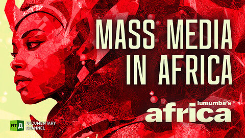 Lumumba’s Africa. Mass media in Africa. Episode 96 | RT.Doc