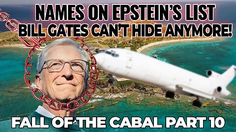 Bill Gates, Epstein Island, Wayfair & Adrenochrome: The Evidence They Can't Hide
