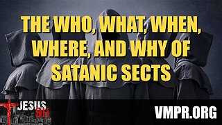 01 Aug 25, Jesus 911: The Who, What, When, Where, and Why of Satanic Sects