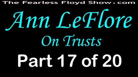 Ann LeFlore On Trusts - Part 17 of 20