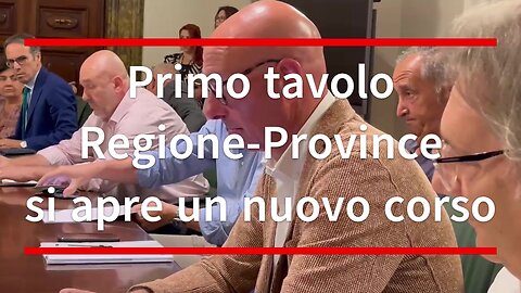 Primo tavolo Regione-Province si apre un nuovo corso