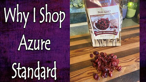 Why I Shop Mostly Azure Standard