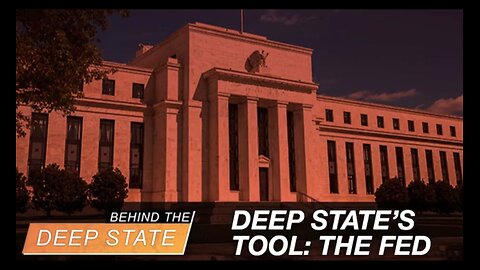 Federal Reserve- The Ultimate Deep State Tool of Control & Destruction