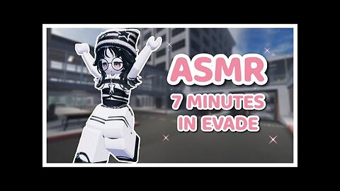 Roblox ASMR - 7 Minutes in Evade! Tingly Mouth Sounds! 🌙🌸