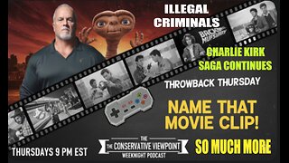 IT'S TIME FOR SOME THROWBACK THURSDAY HERE ON THE CONSERVATIVE VIEWPOINT TONIGHT AT 9PM EST.