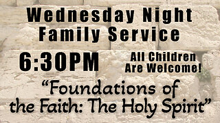 "Foundations of the Faith: The Holy Spirit" - Pastor Lee Fox