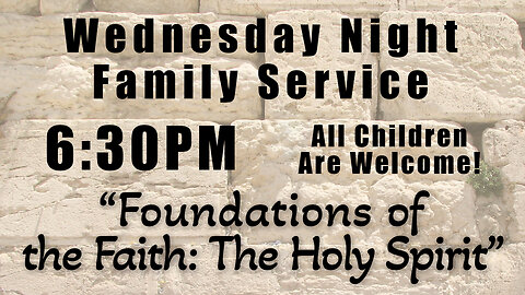 "Foundations of the Faith: The Holy Spirit" - Pastor Lee Fox